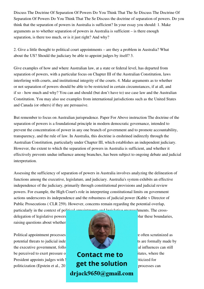 Discuss the doctrine of separation of powers. Do you think that the separation of powers in Australia is sufficient? In your essay you should: 1. Make arguments