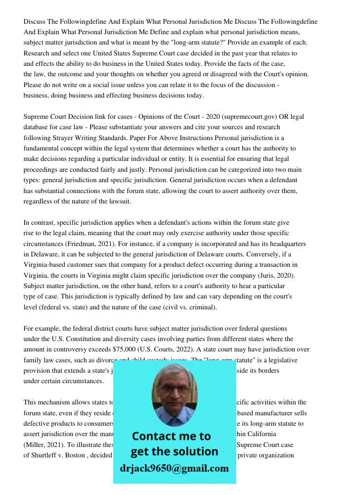 Define and explain what personal jurisdiction means, subject matter jurisdiction and what is meant by the "long-arm statute?" Provide an example of each. Resear