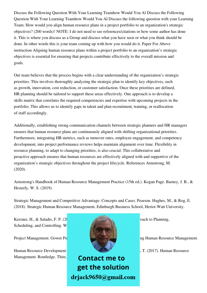 Discuss the following question with your Learning Team: How would you align human resource plans in a project portfolio to an organization's strategic objective