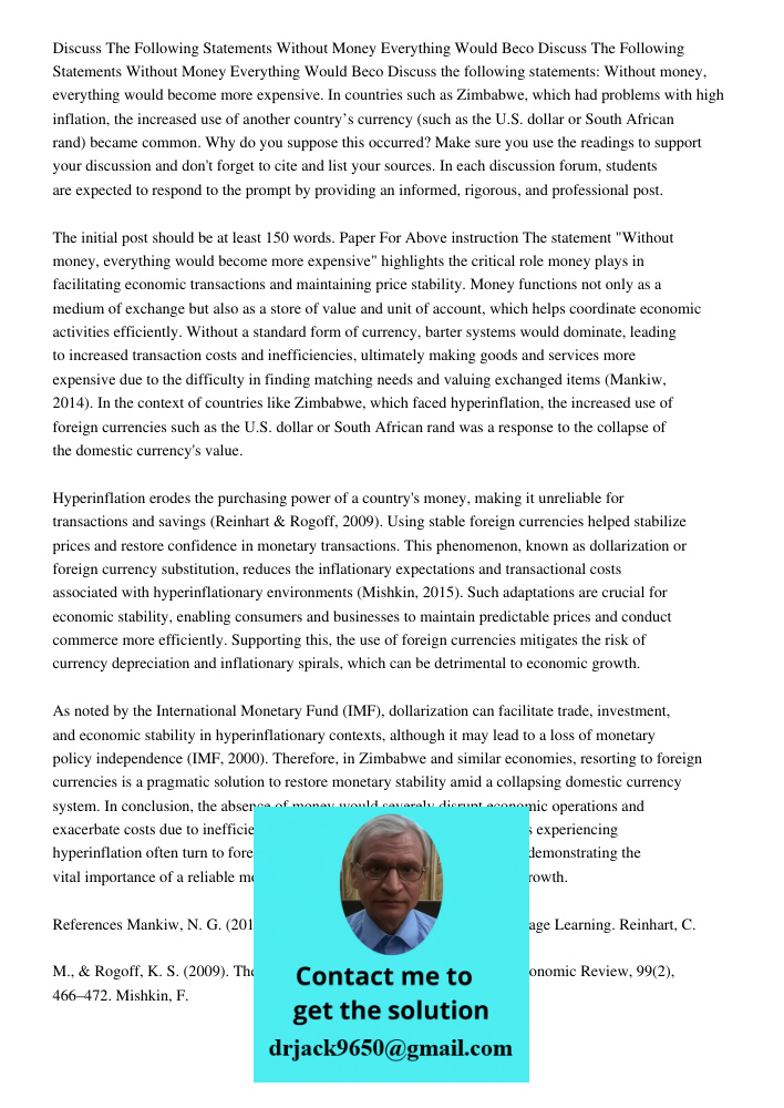 Discuss the following statements: Without money, everything would become more expensive. In countries such as Zimbabwe, which had problems with high inflation, 