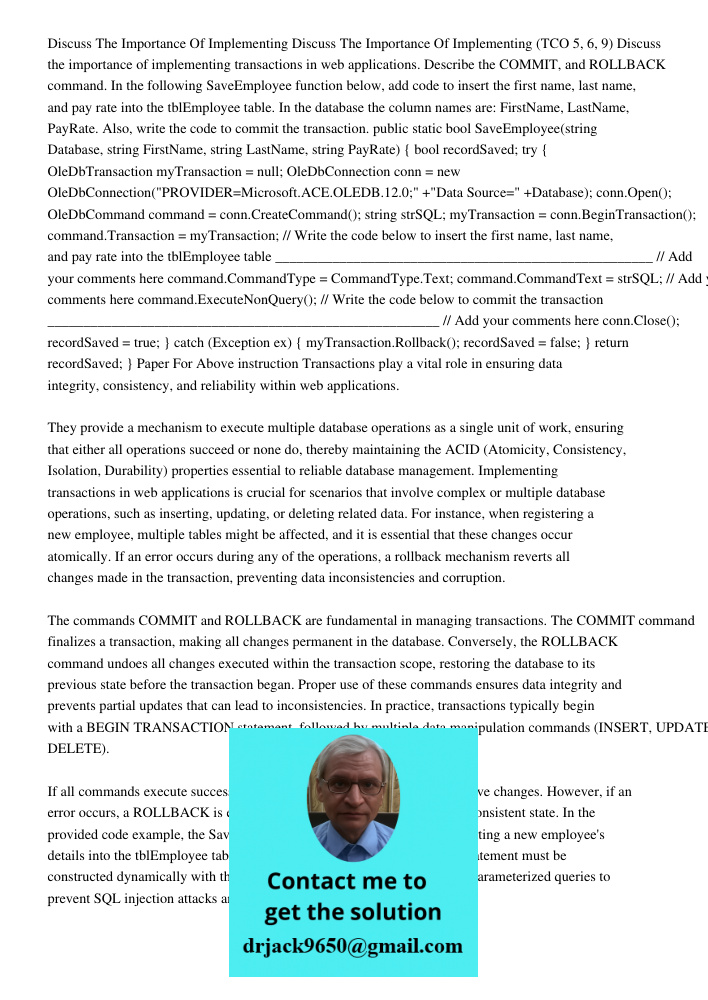 (TCO 5, 6, 9) Discuss the importance of implementing transactions in web applications. Describe the COMMIT, and ROLLBACK command. In the following SaveEmployee 