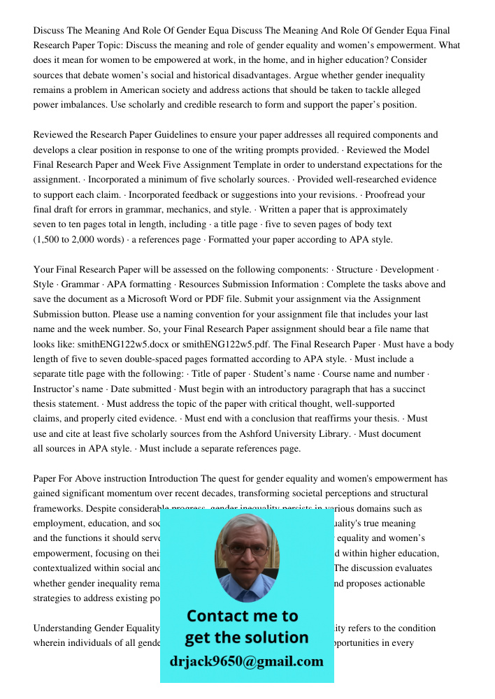 Final Research Paper Topic: Discuss the meaning and role of gender equality and women’s empowerment. What does it mean for women to be empowered at work, in the