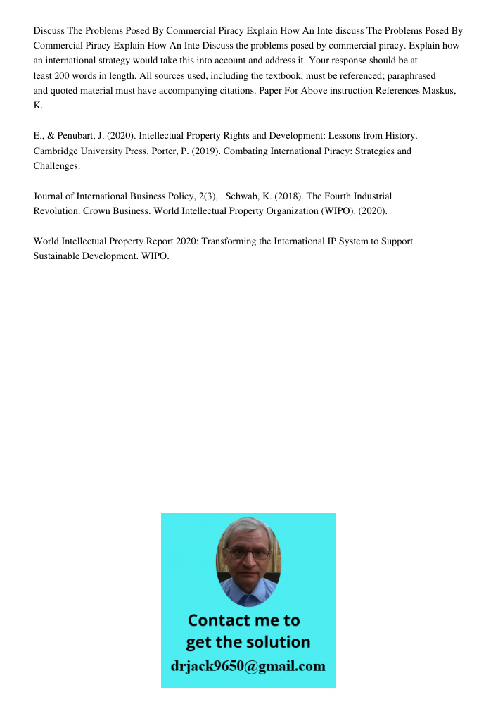 Discuss the problems posed by commercial piracy. Explain how an international strategy would take this into account and address it. Your response should be at l