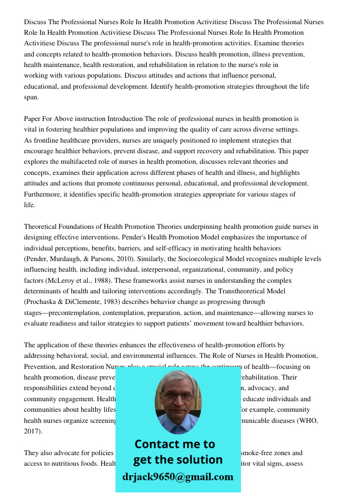 Discuss The Professional Nurses Role In Health Promotion Activitiese Discuss The professional nurse's role in health-promotion activities. Examine theories and 