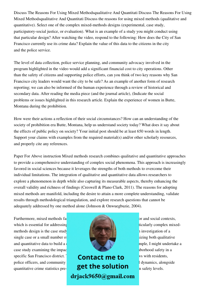 Discuss the reasons for using mixed methods (qualitative and quantitative). Select one of the complex mixed-methods designs (experimental, case study, participa