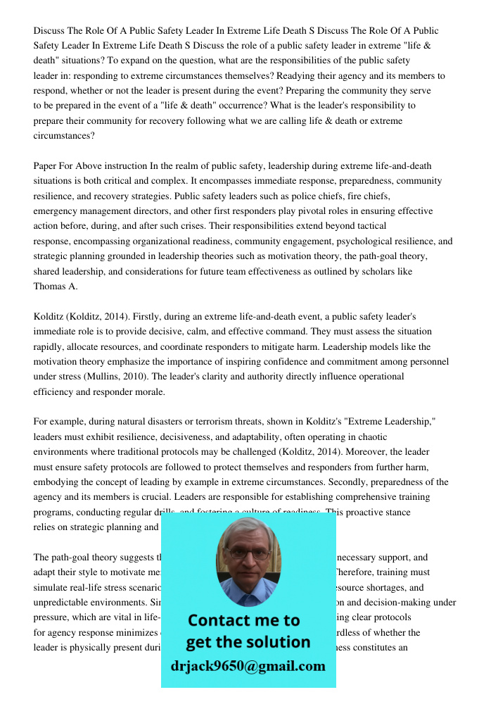 Discuss the role of a public safety leader in extreme "life & death" situations? To expand on the question, what are the responsibilities of the public safety l