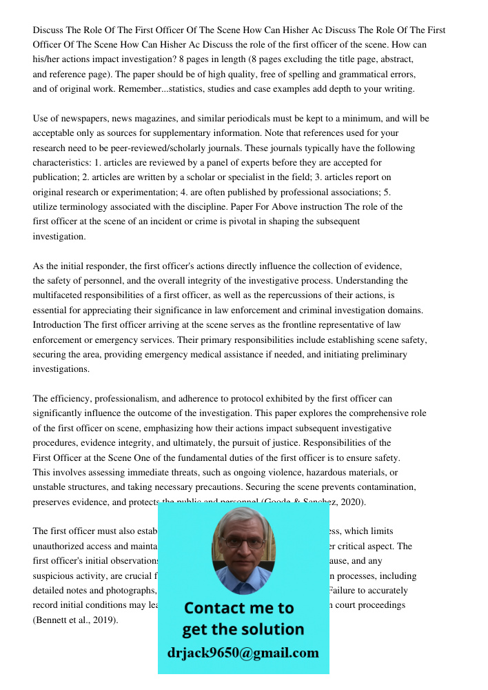 Discuss the role of the first officer of the scene. How can his/her actions impact investigation? 8 pages in length (8 pages excluding the title page, abstract,