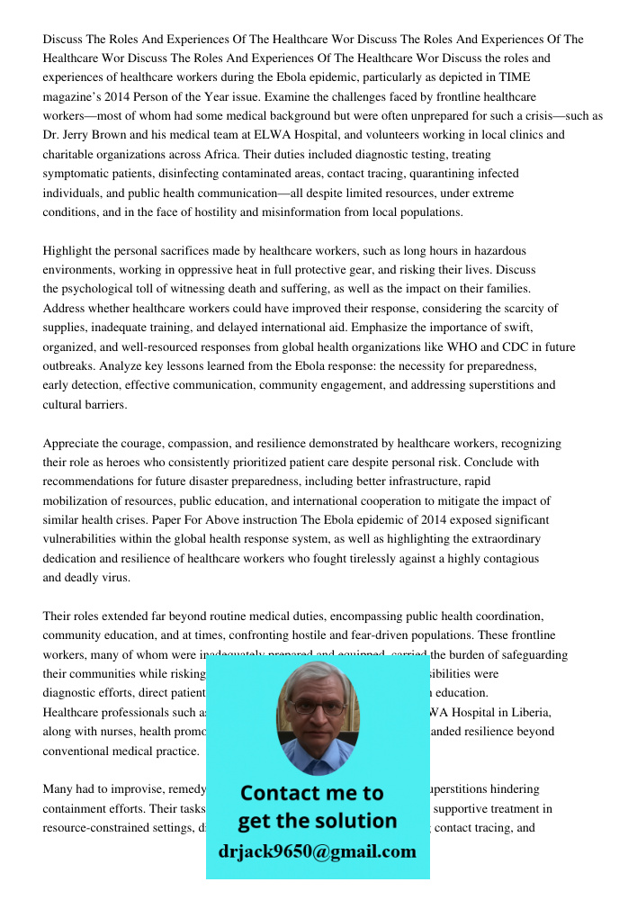 Discuss The Roles And Experiences Of The Healthcare Wor Discuss the roles and experiences of healthcare workers during the Ebola epidemic, particularly as depic