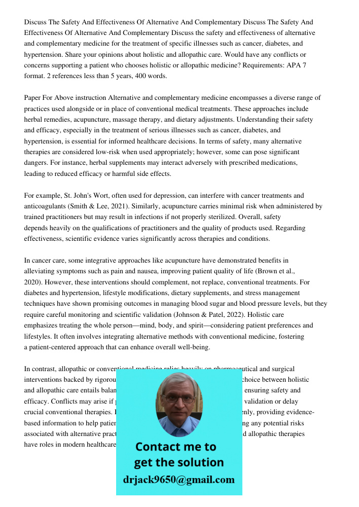 Discuss the safety and effectiveness of alternative and complementary medicine for the treatment of specific illnesses such as cancer, diabetes, and hypertensio