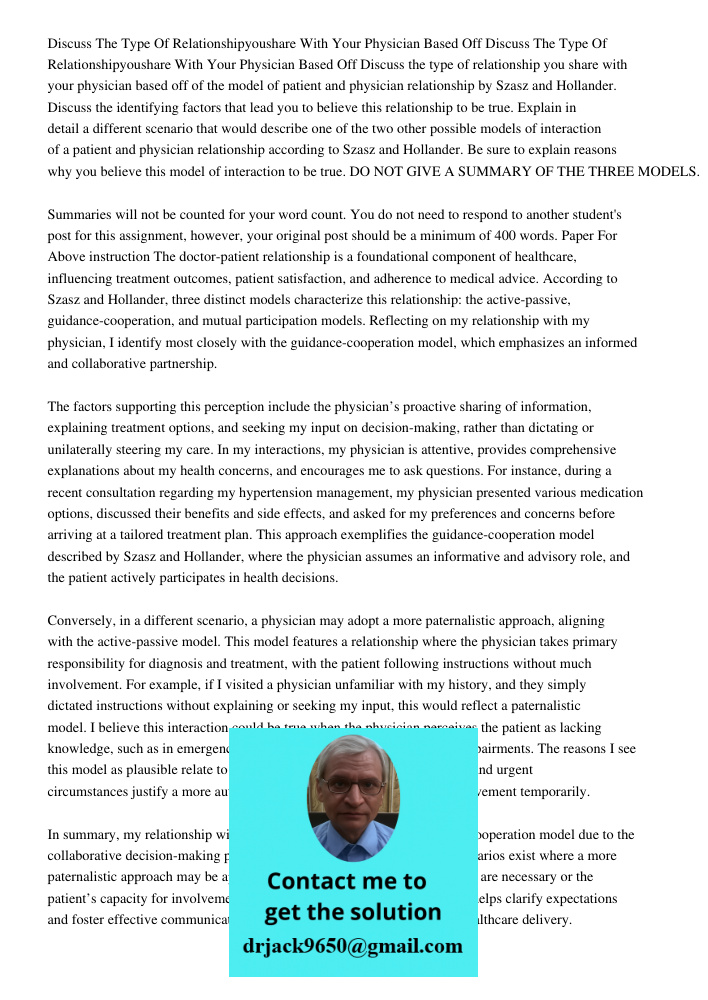 Discuss the type of relationship you share with your physician based off of the model of patient and physician relationship by Szasz and Hollander. Discuss the 