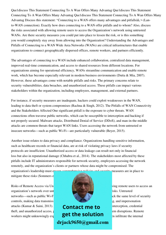 Que1discuss This Statement Connecting To A Wan Offers Many Advantag Discuss this statement: “Connecting to a WAN offers many advantages and pitfallsâ€ (Lan-to-W