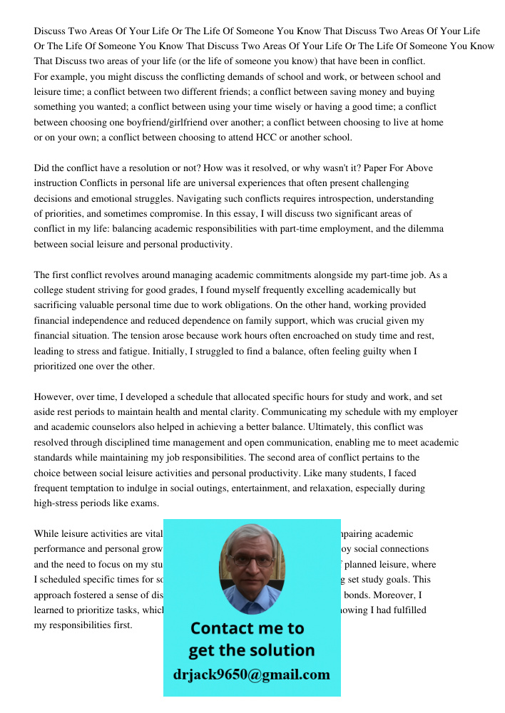 Discuss Two Areas Of Your Life Or The Life Of Someone You Know That Discuss two areas of your life (or the life of someone you know) that have been in conflict.