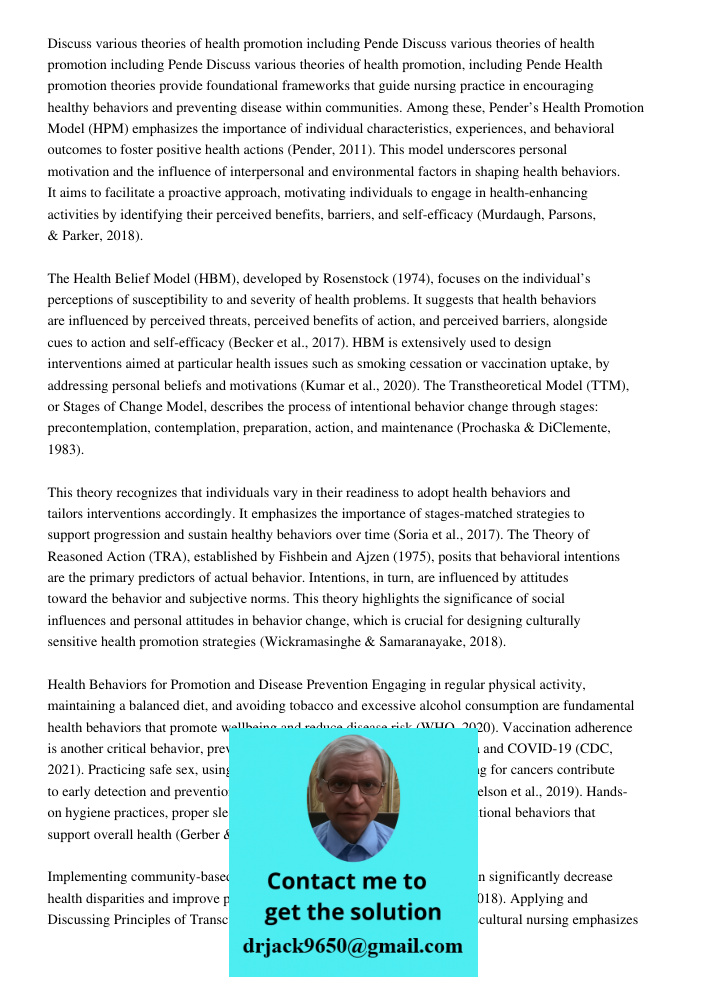 Discuss various theories of health promotion including Pende Health promotion theories provide foundational frameworks that guide nursing practice in encouragin