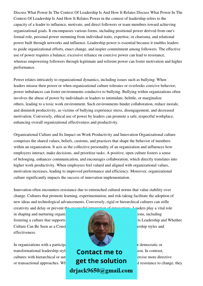 Power in the context of leadership refers to the capacity of a leader to influence, motivate, and direct followers or team members toward achieving organization