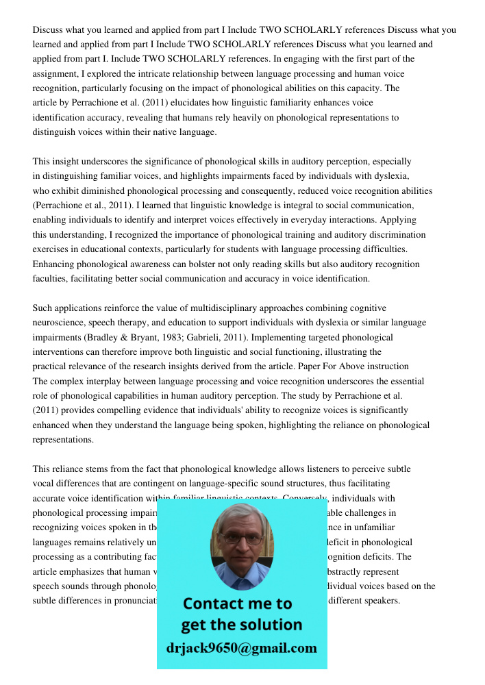 Discuss what you learned and applied from part I Include TWO SCHOLARLY references In engaging with the first part of the assignment, I explored the intricate re