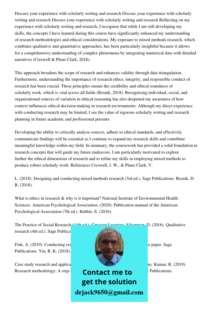 Discuss your experience with scholarly writing and research Reflecting on my experience with scholarly writing and research, I recognize that while I am still d