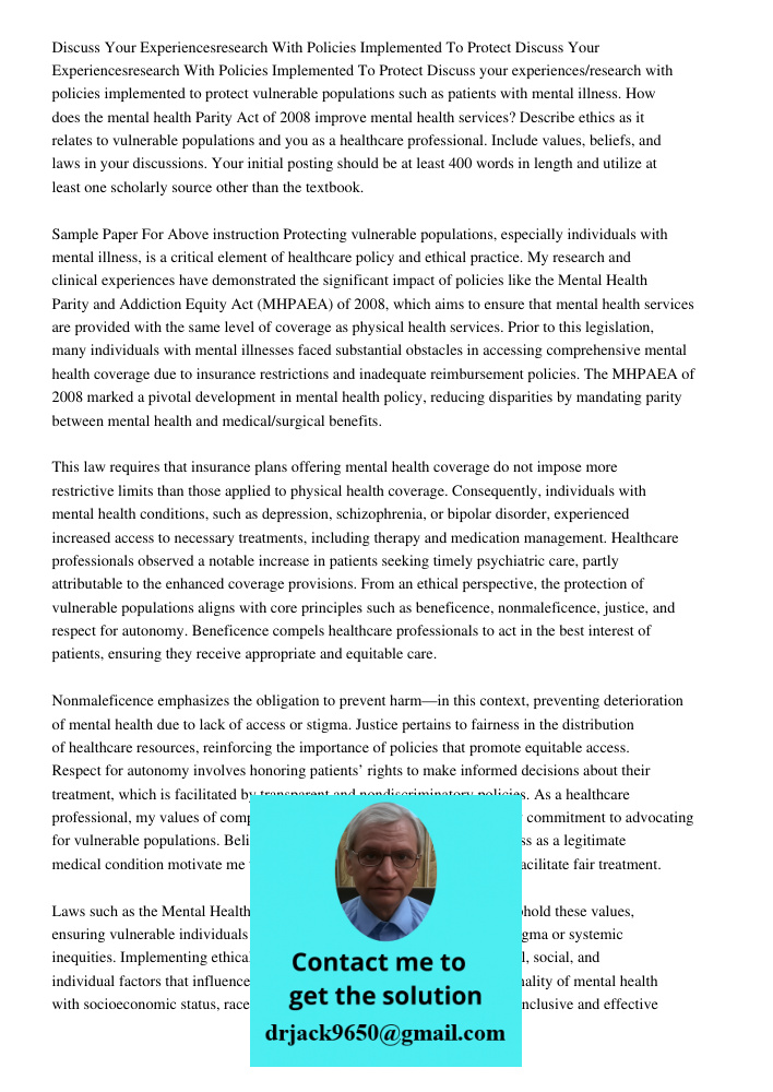 Discuss your experiences/research with policies implemented to protect vulnerable populations such as patients with mental illness. How does the mental health P