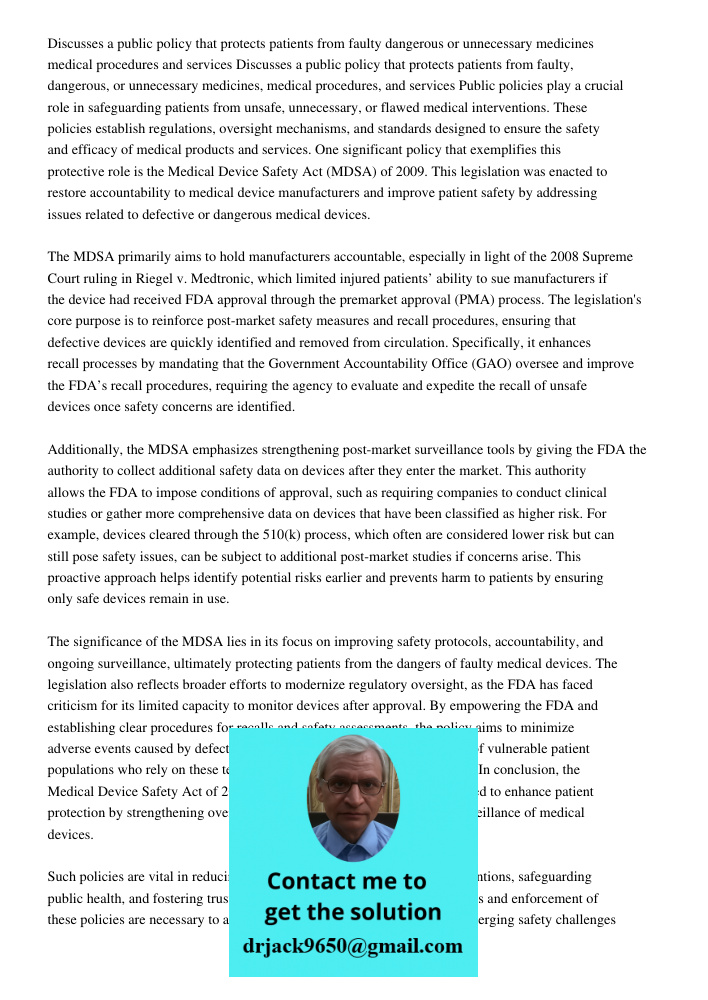 Public policies play a crucial role in safeguarding patients from unsafe, unnecessary, or flawed medical interventions. These policies establish regulations, ov