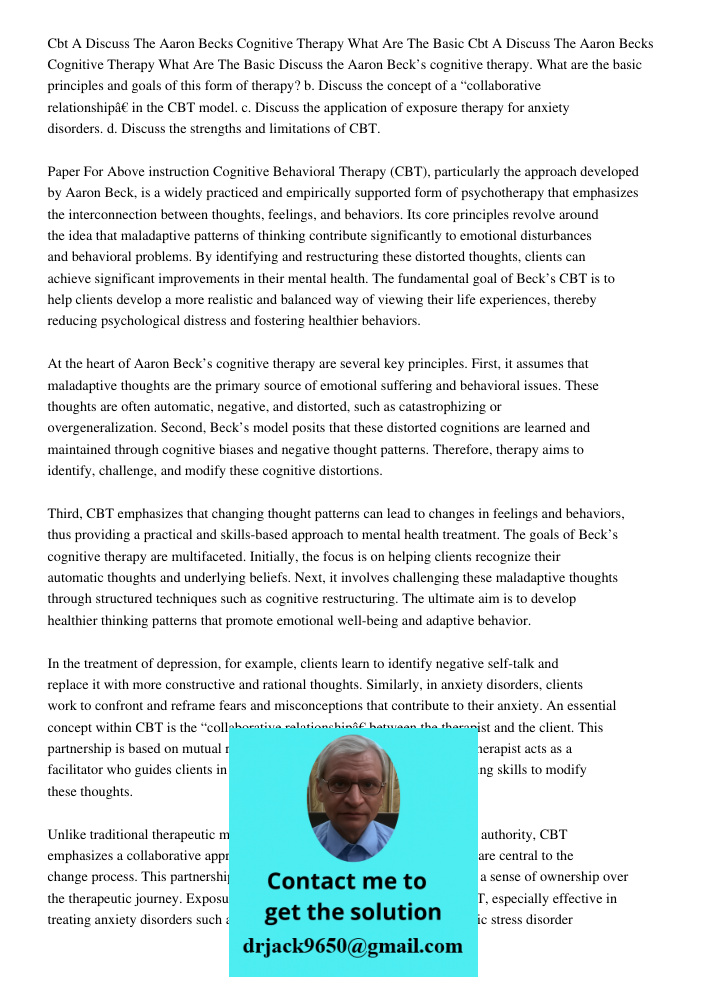 Discuss the Aaron Beck’s cognitive therapy. What are the basic principles and goals of this form of therapy? b. Discuss the concept of a “collaborative relation