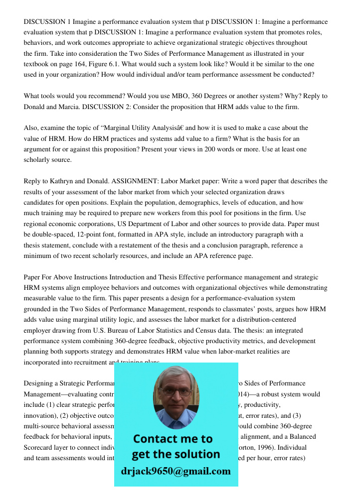 DISCUSSION 1: Imagine a performance evaluation system that promotes roles, behaviors, and work outcomes appropriate to achieve organizational strategic objectiv
