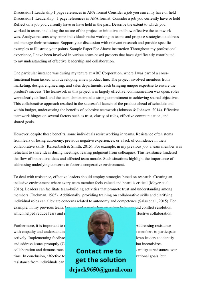 Reflect on a job you currently have or have held in the past. Describe the extent to which you worked in teams, including the nature of the project or initiativ