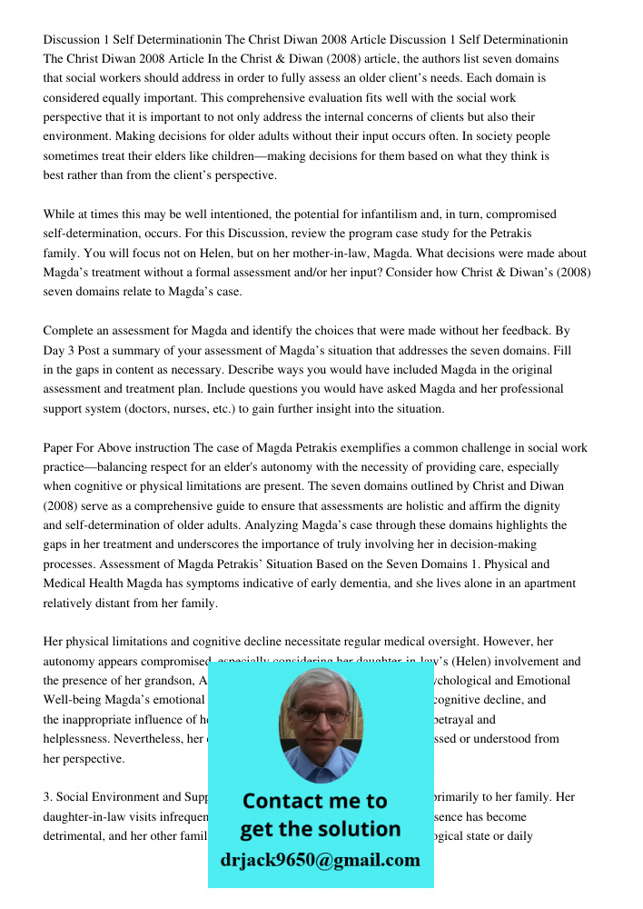 In the Christ & Diwan (2008) article, the authors list seven domains that social workers should address in order to fully assess an older client’s needs. Each d