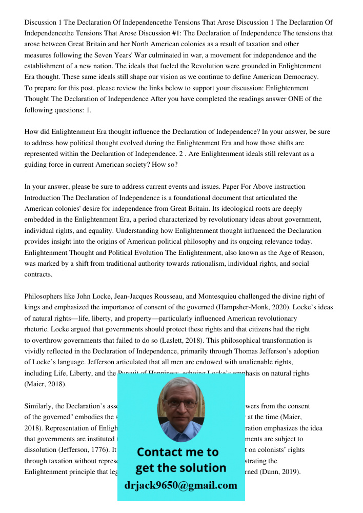 Discussion #1: The Declaration of Independence The tensions that arose between Great Britain and her North American colonies as a result of taxation and other m