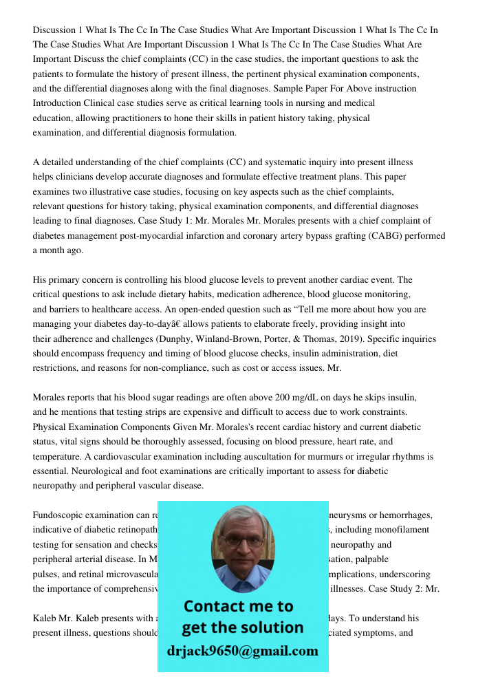 Discussion 1 What Is The Cc In The Case Studies What Are Important Discuss the chief complaints (CC) in the case studies, the important questions to ask the pat