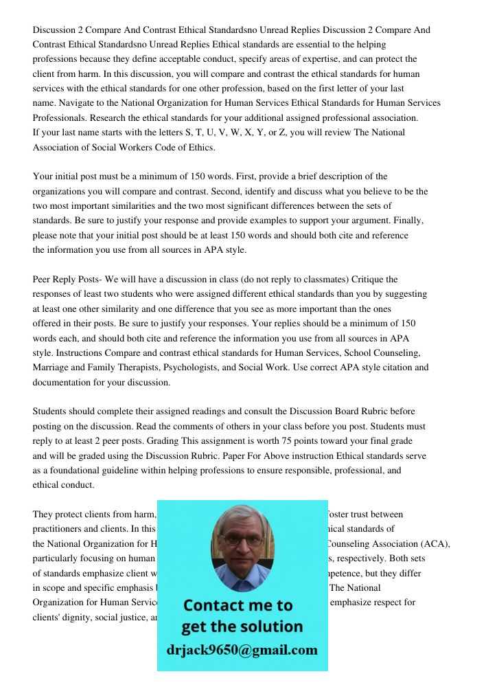 Ethical standards are essential to the helping professions because they define acceptable conduct, specify areas of expertise, and can protect the client from h