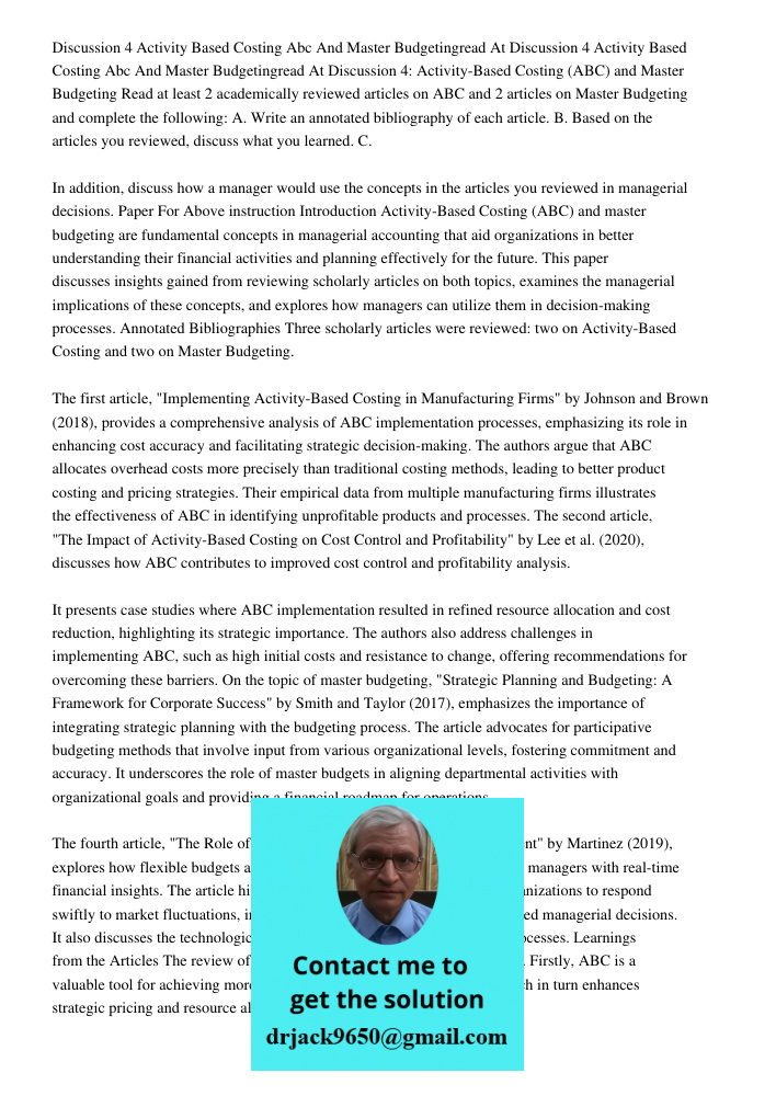 Discussion 4: Activity-Based Costing (ABC) and Master Budgeting Read at least 2 academically reviewed articles on ABC and 2 articles on Master Budgeting and com