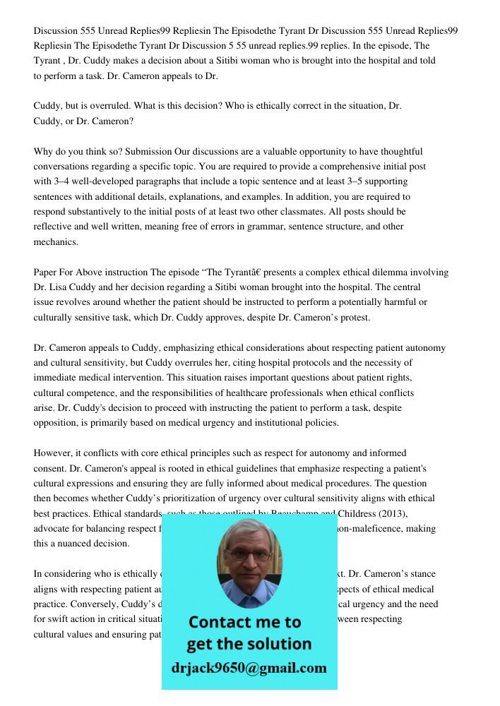 Discussion 5 55 unread replies.99 replies. In the episode, The Tyrant , Dr. Cuddy makes a decision about a Sitibi woman who is brought into the hospital and tol