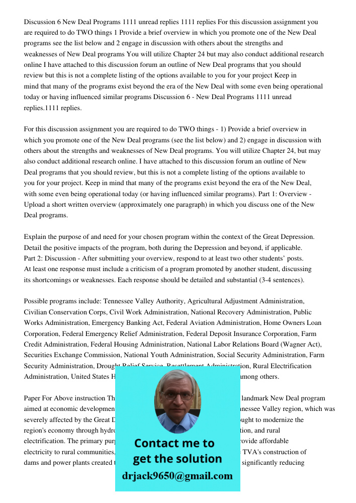 Part 1: Overview - Upload a short written overview (approximately one paragraph) in which you discuss one of the New Deal programs. Explain the purpose of and n