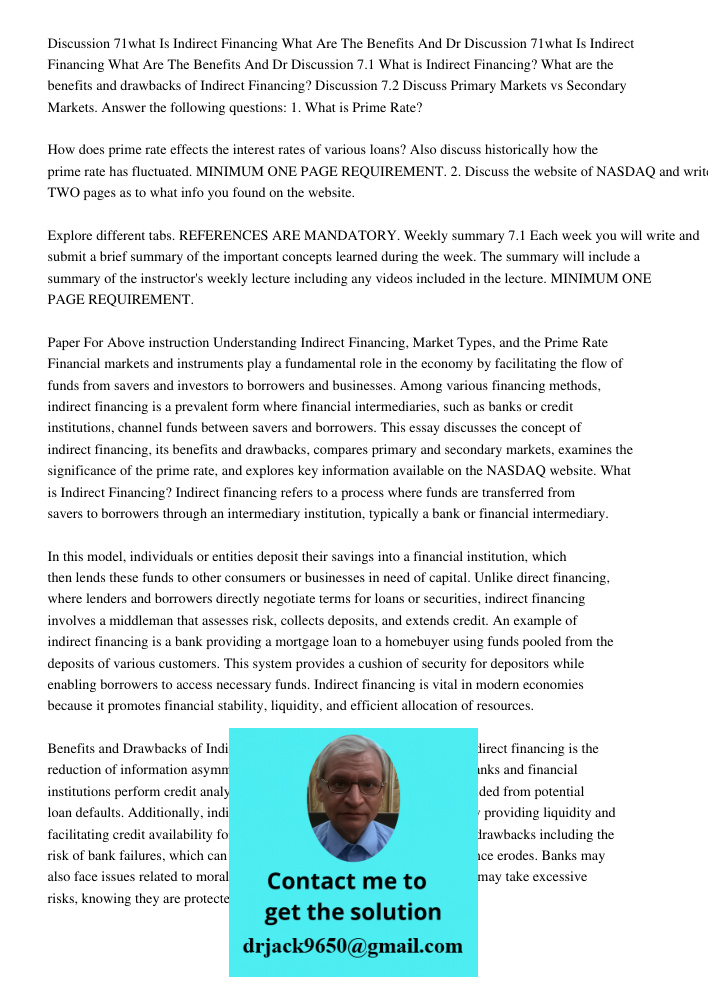 Discussion 7.1 What is Indirect Financing? What are the benefits and drawbacks of Indirect Financing? Discussion 7.2 Discuss Primary Markets vs Secondary Market