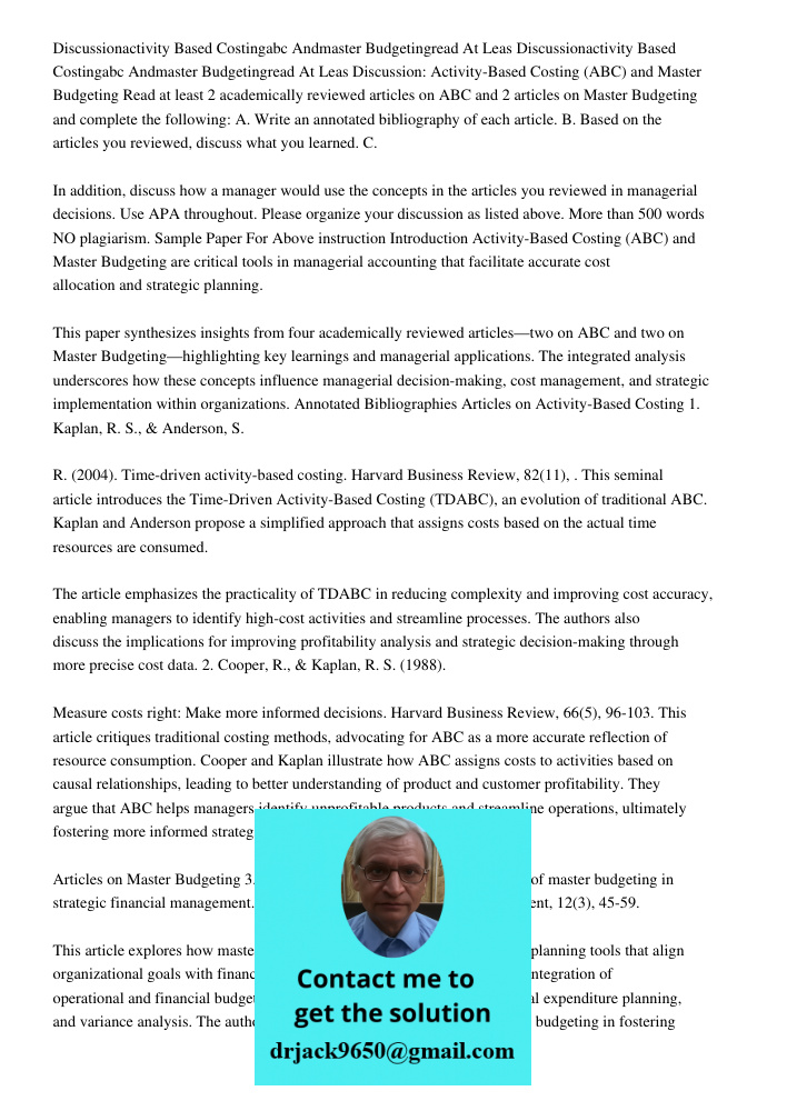 Discussion: Activity-Based Costing (ABC) and Master Budgeting Read at least 2 academically reviewed articles on ABC and 2 articles on Master Budgeting and compl