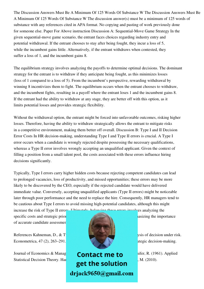 The discussion answer(s) must be a minimum of 125 words of substance with any references cited in APA format. No copying and pasting of work previously done for