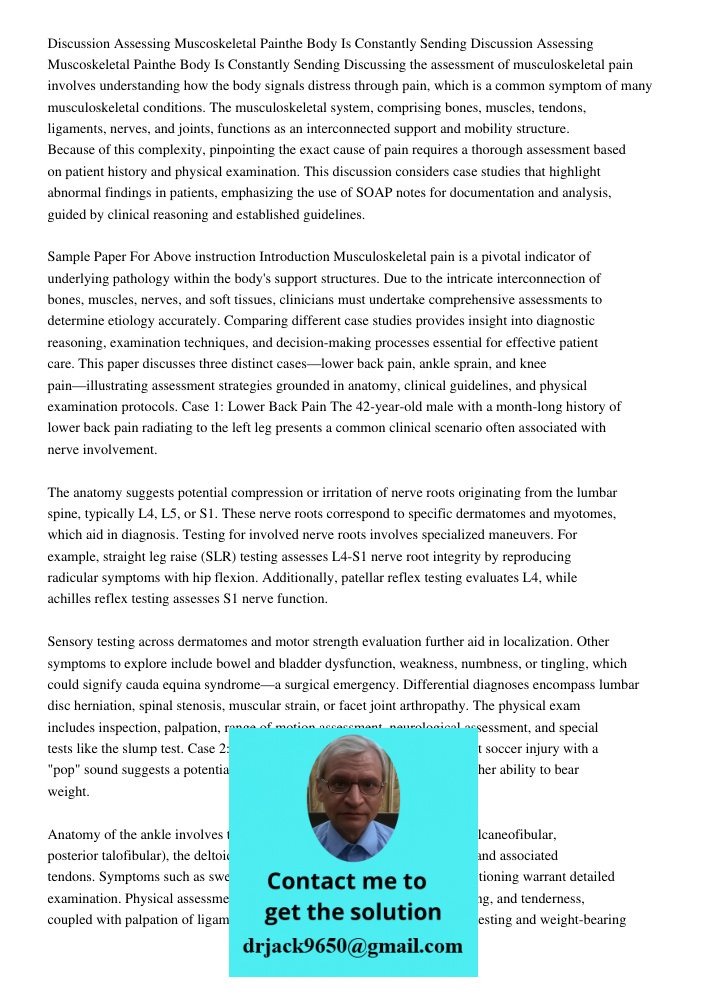 Discussing the assessment of musculoskeletal pain involves understanding how the body signals distress through pain, which is a common symptom of many musculosk
