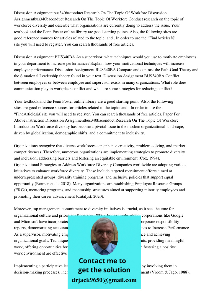 Conduct research on the topic of workforce diversity and describe what organizations are currently doing to address the issue. Your textbook and the Penn Foster