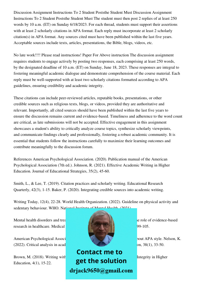 The student must then post 2 replies of at least 250 words by 10 a.m. (ET) on Sunday 6/18/2023. For each thread, students must support their assertions with at 