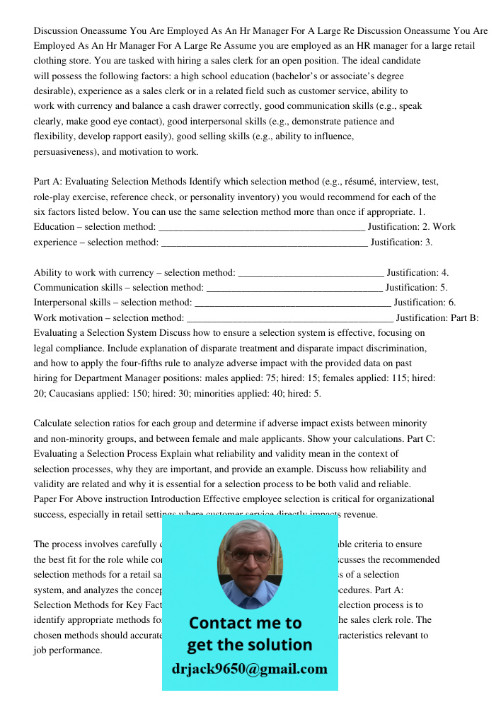 Assume you are employed as an HR manager for a large retail clothing store. You are tasked with hiring a sales clerk for an open position. The ideal candidate w