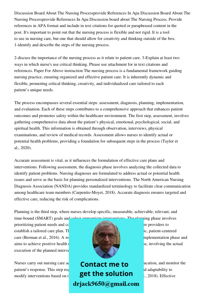 Discussion board about The Nursing Process. Provide references in APA format and include in text citations for quoted or paraphrased content in the post. It's i