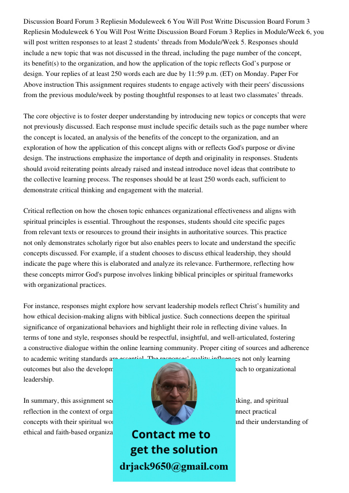 Discussion Board Forum 3 Replies in Module/Week 6, you will post written responses to at least 2 students’ threads from Module/Week 5. Responses should include 