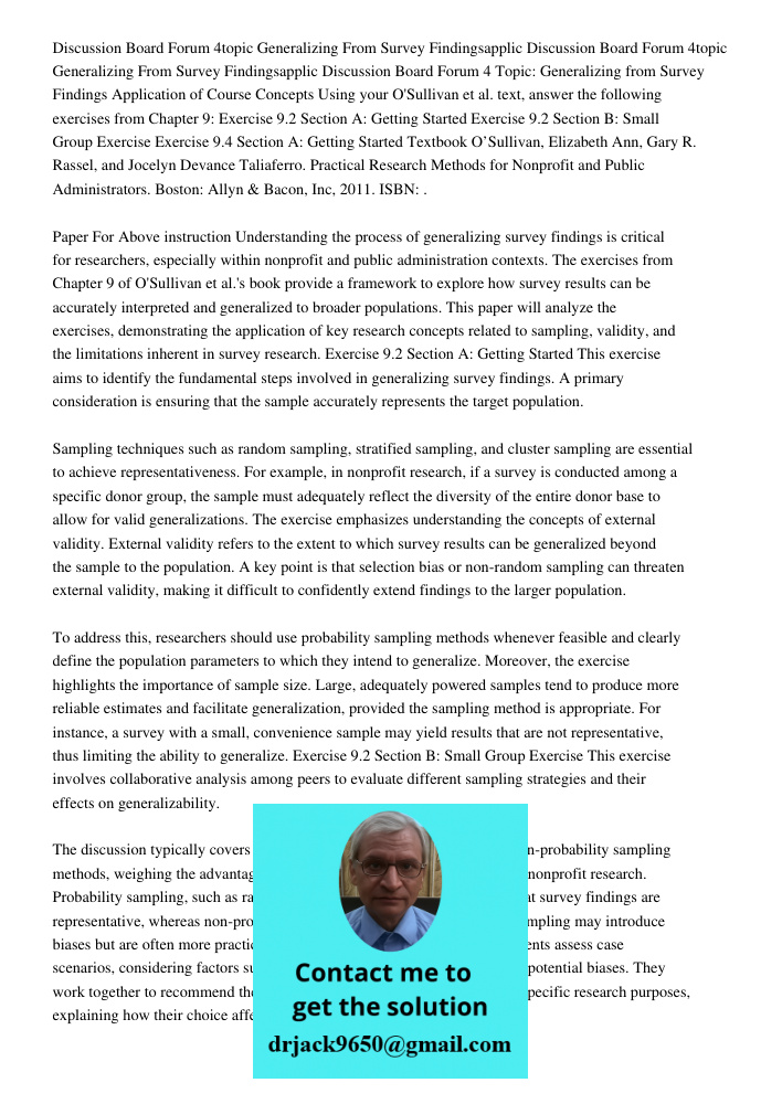 Discussion Board Forum 4 Topic: Generalizing from Survey Findings Application of Course Concepts Using your O'Sullivan et al. text, answer the following exercis