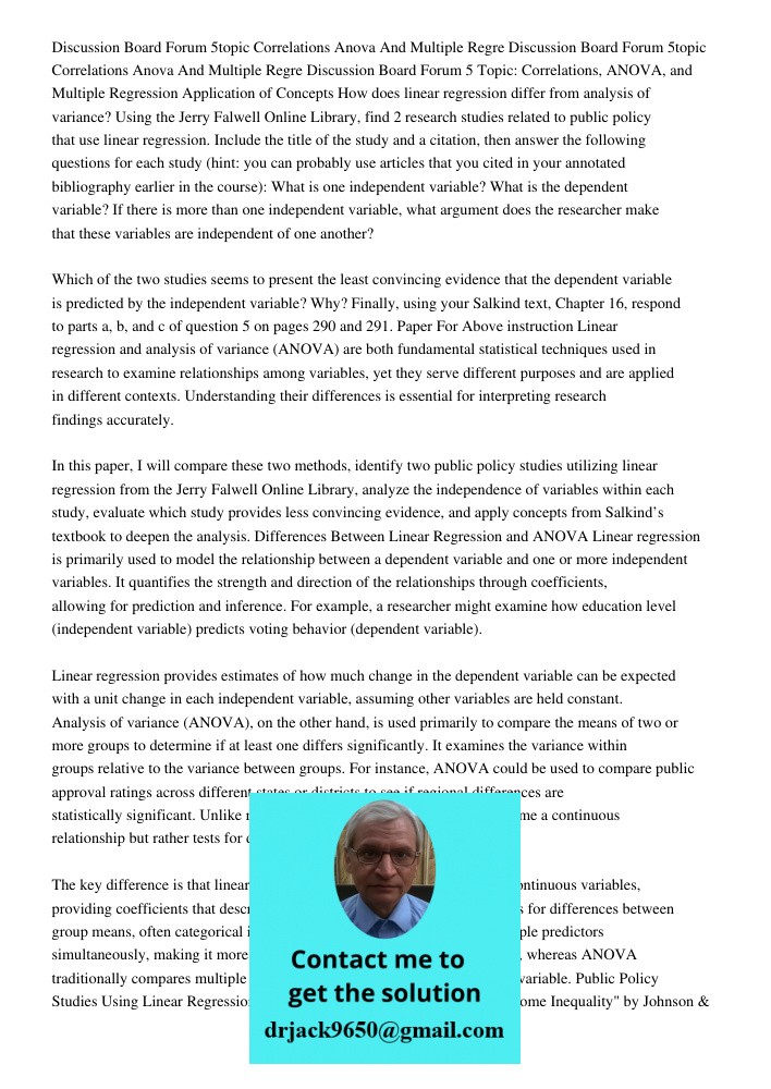 Discussion Board Forum 5 Topic: Correlations, ANOVA, and Multiple Regression Application of Concepts How does linear regression differ from analysis of variance
