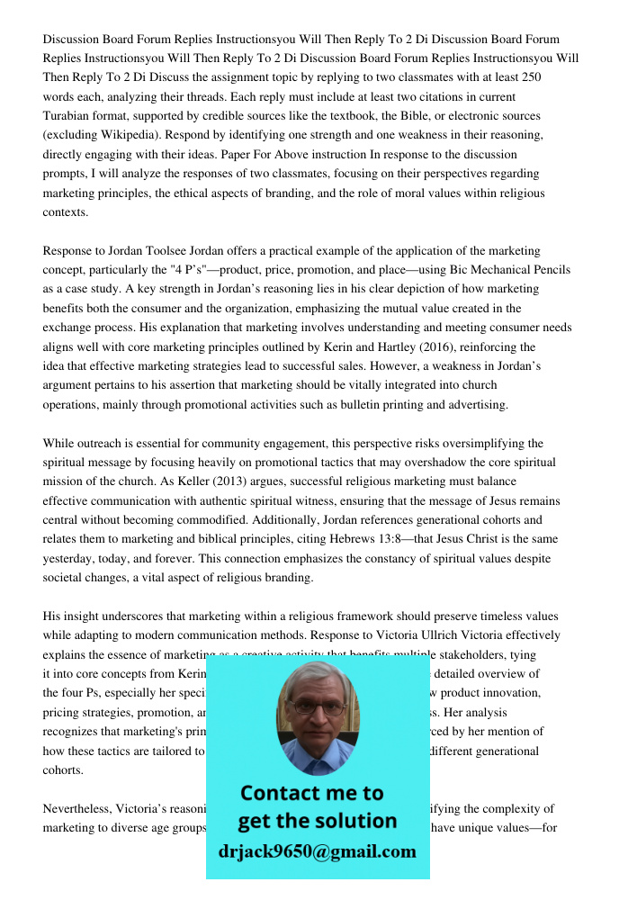 Discussion Board Forum Replies Instructionsyou Will Then Reply To 2 Di Discuss the assignment topic by replying to two classmates with at least 250 words each, 