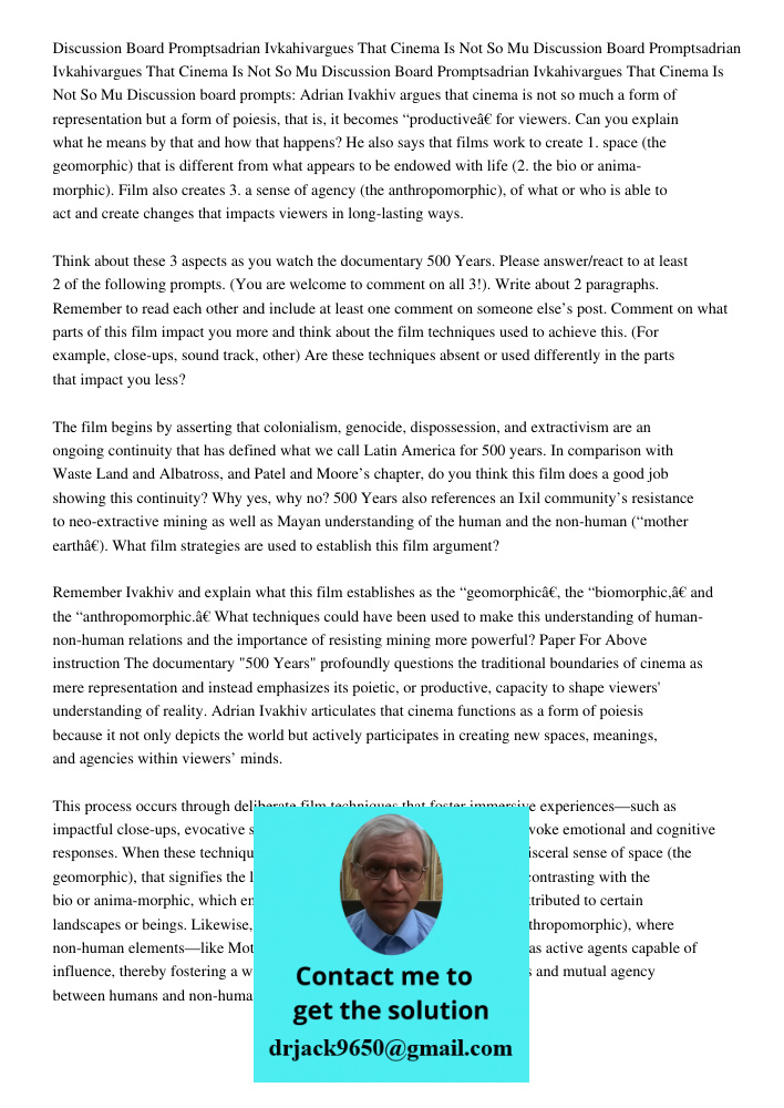 Discussion Board Promptsadrian Ivkahivargues That Cinema Is Not So Mu Discussion board prompts: Adrian Ivakhiv argues that cinema is not so much a form of repre