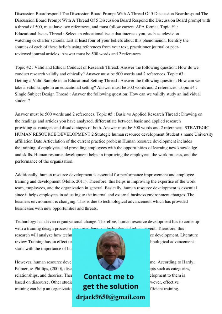 Discussion Board Respond the Discussion Board prompt with a thread of 500, must have two references, and must follow current APA format. Topic #1 : Educational 
