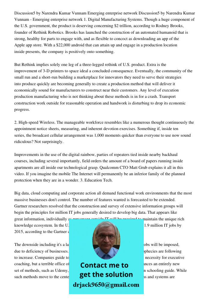 1. Digital Manufacturing Systems. Though a huge component of the U.S. government, the product is deserving concerning $2 trillion, according to Rodney Brooks, f