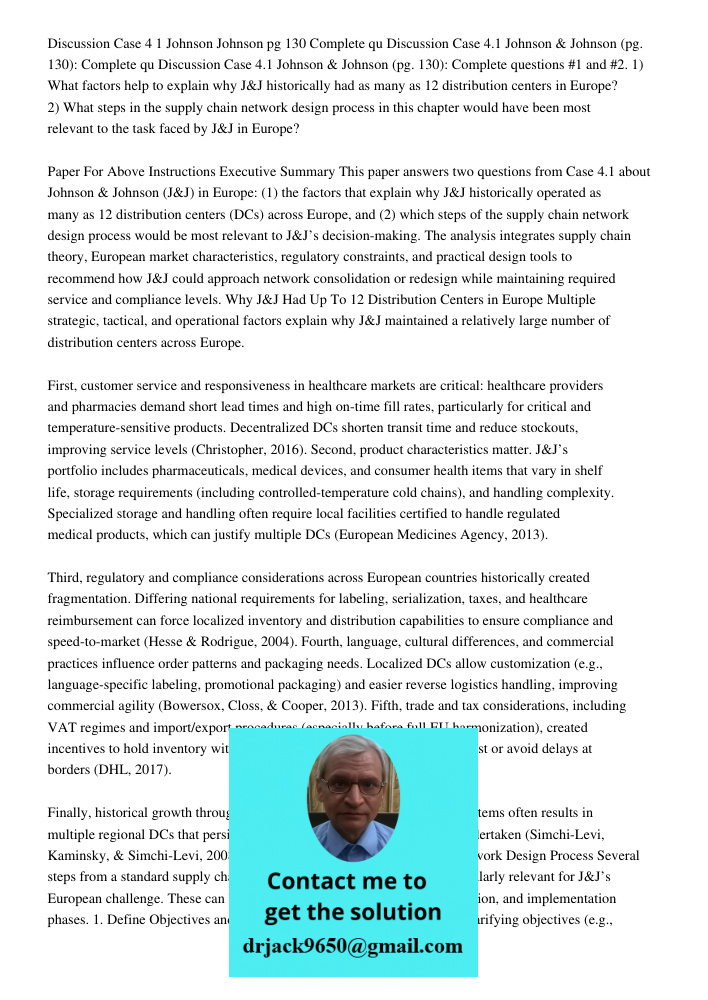 Discussion Case 4.1 Johnson & Johnson (pg. 130): Complete questions #1 and #2. 1) What factors help to explain why J&J historically had as many as 12 distributi