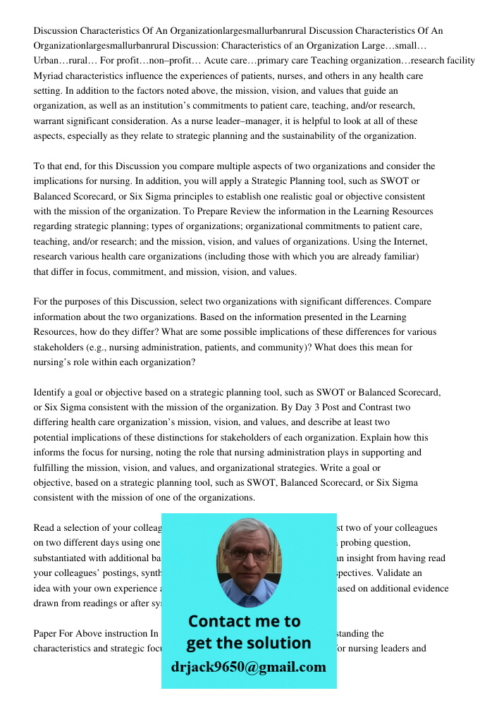 Discussion: Characteristics of an Organization Large…small… Urban…rural… For profit…non–profit… Acute care…primary care Teaching organization…research facility 