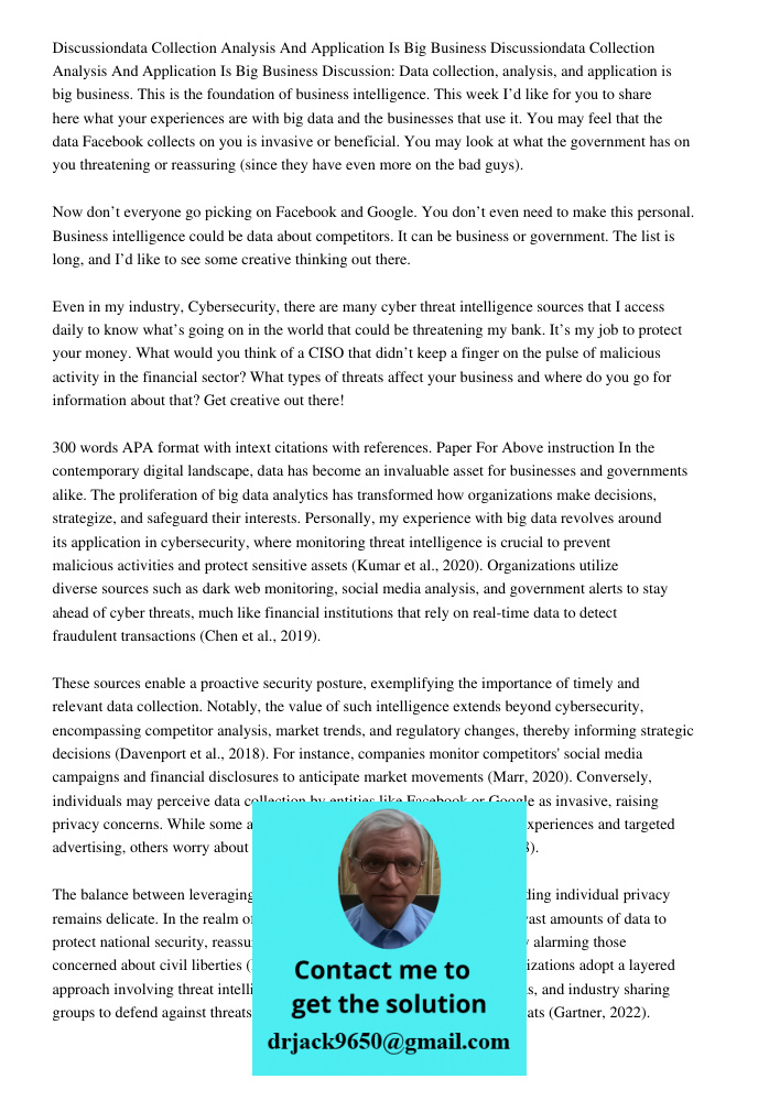 Discussion: Data collection, analysis, and application is big business. This is the foundation of business intelligence. This week I’d like for you to share her